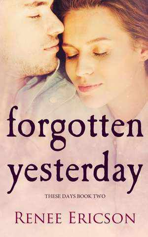 Forgotten Yesterday de Ericson, Renee