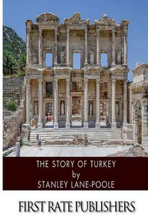 The Story of Turkey de Stanley Lane-Poole