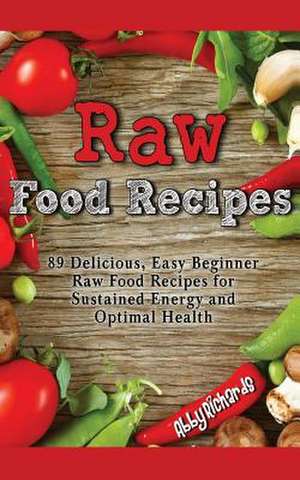 Raw Food Recipes de Abby Richards