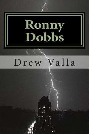 Ronny Dobbs de Drew M. Valla