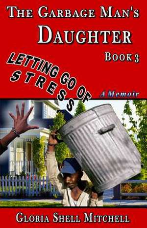 Letting Go of Stress de Gloria Shell Mitchell