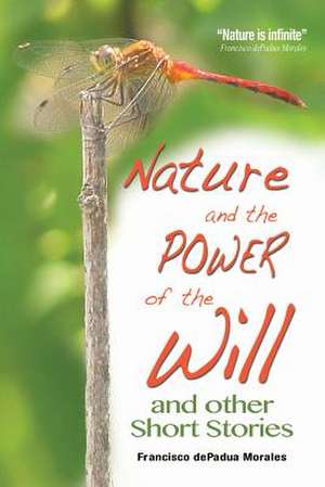 Nature and the Power of the Will de Morales, Francisco Depadua