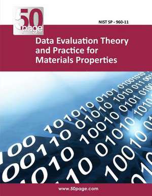 Data Evaluation Theory and Practice for Materials Properties de Nist