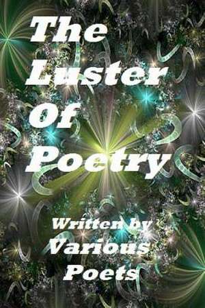 The Luster of Poetry de Ligia Wahya Isdzanii