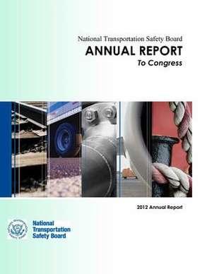 National Transportation Annual Report to Congress de National Transportation Safety Board