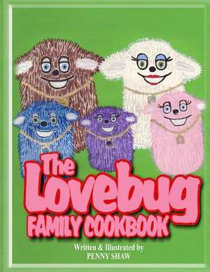 Lovebug Family Cookbook de Penny Shaw