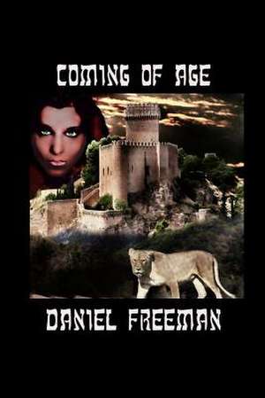 Coming of Age de Daniel Freeman