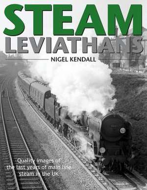 Steam Leviathans de MR Nigel William Kendall