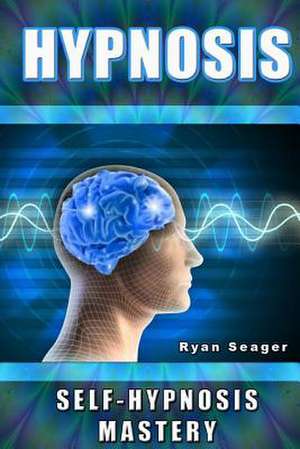 Hypnosis de Ryan Seager