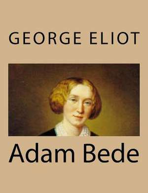 Adam Bede de George Eliot