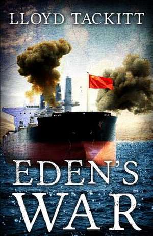 Eden's War de Lloyd Tackitt