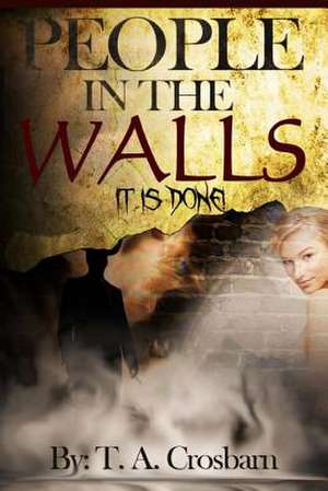 People in the Walls de T. a. Crosbarn