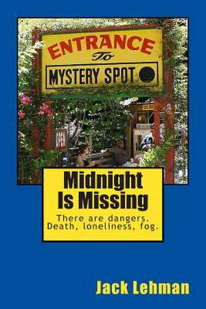 Midnight Is Missing de Jack Lehman