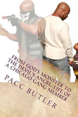 From God's Monster to the Devil's Angel de Pacc Butler