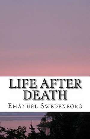 Life After Death de Emanuel Swedenborg