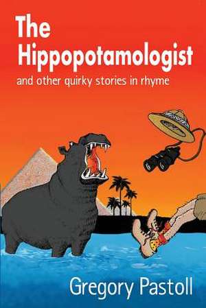 The Hippopotamologist de Gregory Pastoll