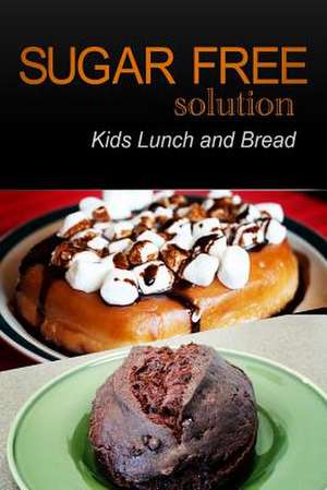 Sugar-Free Solution - Kids Lunch and Bread de Sugar-Free Solution 2. Pack Books