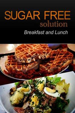 Sugar-Free Solution - Breakfast and Lunch de Sugar-Free Solution 2. Pack Books