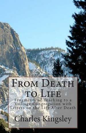 From Death to Life de Charles Kingsley