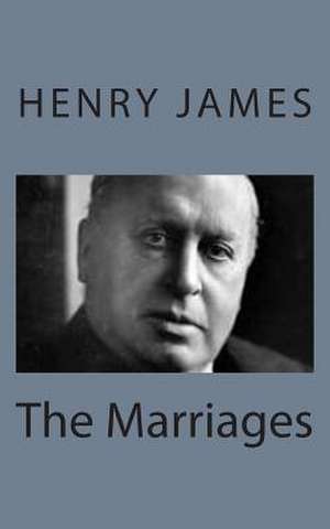 The Marriages de Henry James