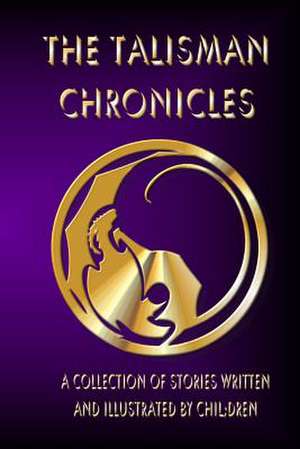 The Talisman Chronicles de Isabella Fyfe