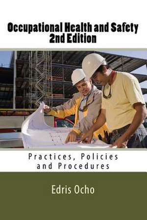 Occupational Health and Safety 2nd Edition de Edris Ocho