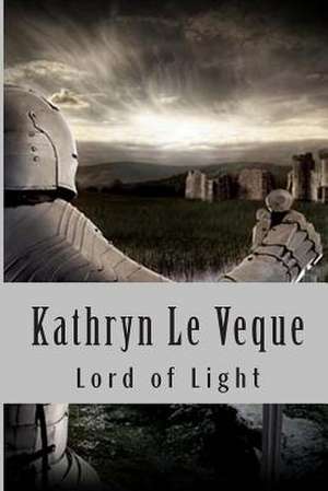 Lord of Light de Kathryn Le Veque