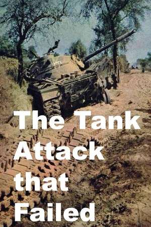 The Tank Attack That Failed de Agha Humayun Amin