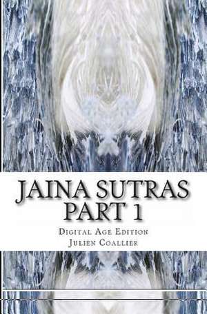 Jaina Sutras Part 1 de Julien Coallier