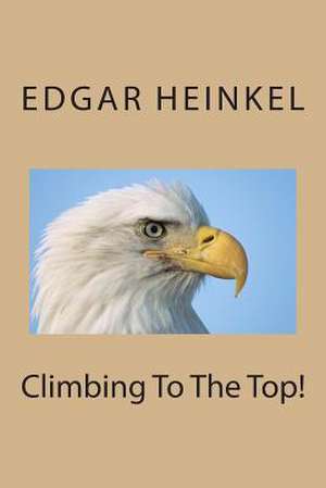 Climbing to the Top! de Edgar Heinkel