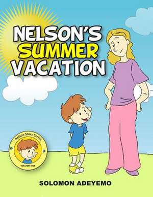 Nelson's Summer Vacation de Solomon Adeyemo