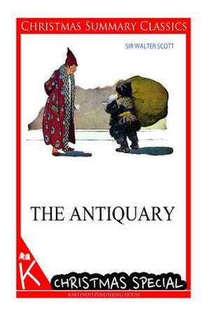 The Antiquary [Christmas Summary Classics] de Walter Scott