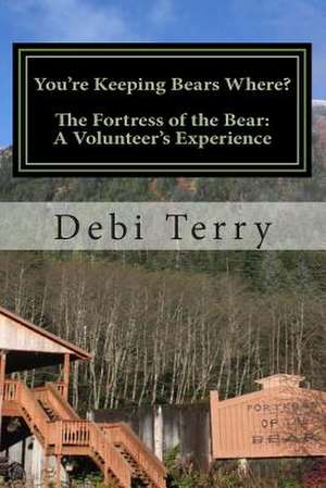 You're Keeping Bears Where? de Debi Terry