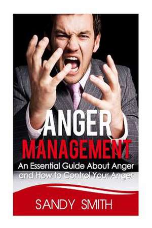 Anger Management de Sandy Smith