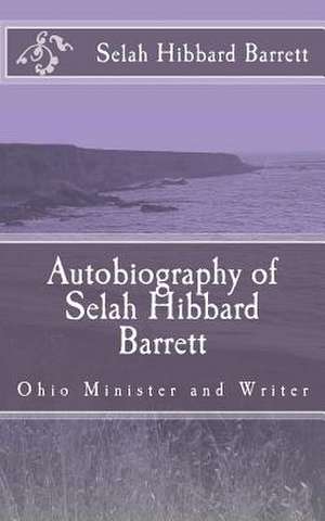 Autobiography of Selah Hibbard Barrett de Selah Hibbard Barrett