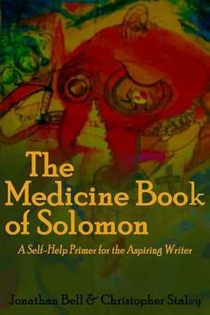 The Medicine Book of Solomon de Jonathan Bell