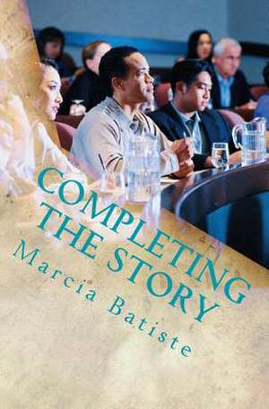 Completing the Story de Wilson, Marcia Batiste Smith