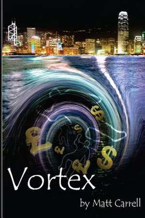 Vortex de Matt Carrell