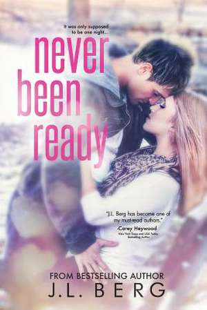 Never Been Ready de J. L. Berg