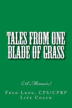 Tales from One Blade of Grass de Fred Long