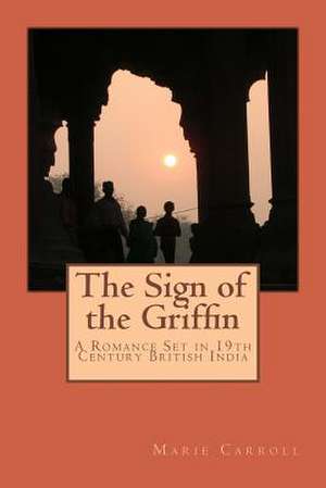 The Sign of the Griffin de Marie Carroll