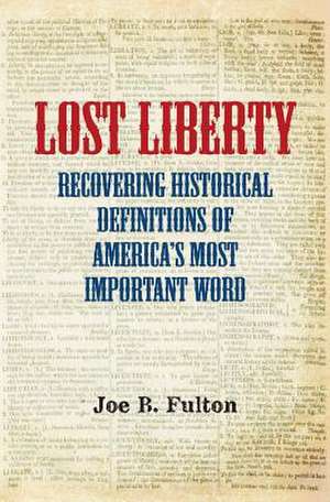 Lost Liberty de Joe B. Fulton