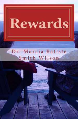 Rewards de Wilson, Marcia Batiste Smith