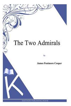 The Two Admirals de J. Fenimore Cooper