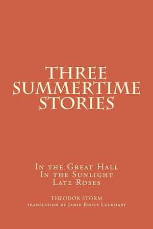 Three Summertime Stories de Theodor Storm