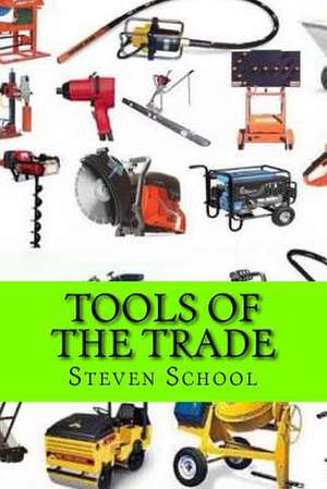 Tools of the Trade de Steven School