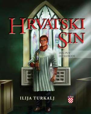 Hrvatski Sin de Ilija Turkalj