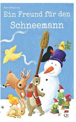 Ein Freund Fur Den Schneemann de Elke Braunling