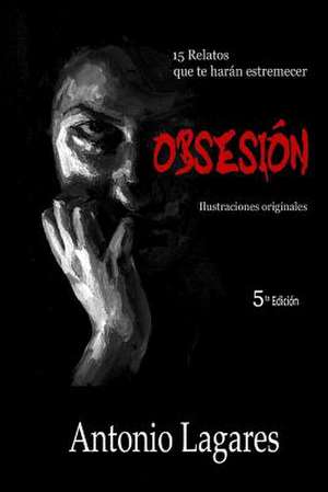 Obsesion de Antonio Lagares