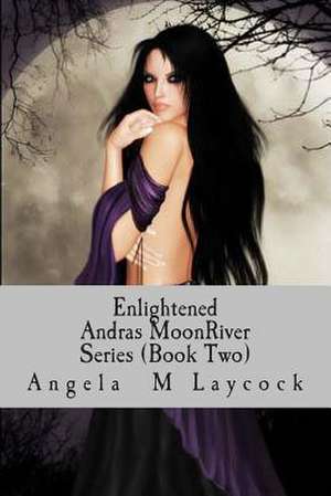 Enlightened de Angela M. Laycock